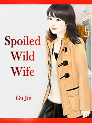 Spoiled Wild Wife